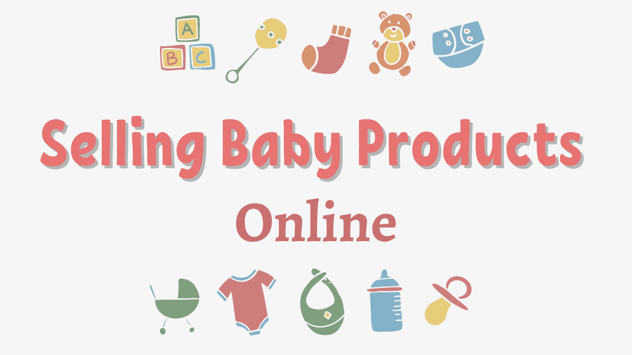 Selling Baby Products Online